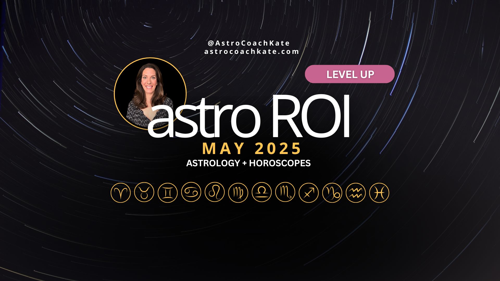May 2025 Horoscopes - Astro Coach Kate